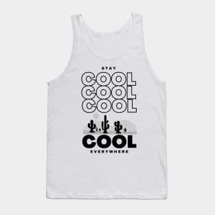 Stay Cool Everywhere - Lifes Inspirational Quotes Tank Top